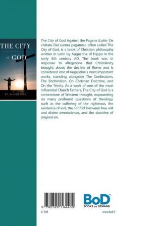 The City of God: A treaty of Christian philosophy by St Augustine of Hippo