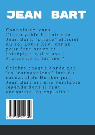 La petite histoire illustrée de Jean Bart: L'histoire du célèbre corsaire qui sauva la France de la famine