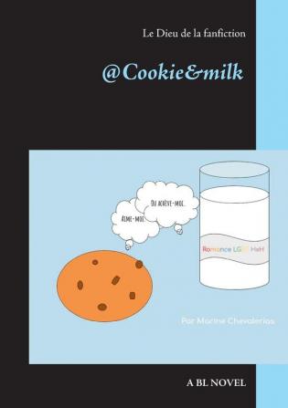 @Cookie&milk: Le Dieu de la fanfiction