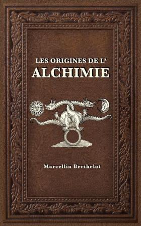 Les Origines de l'Alchimie