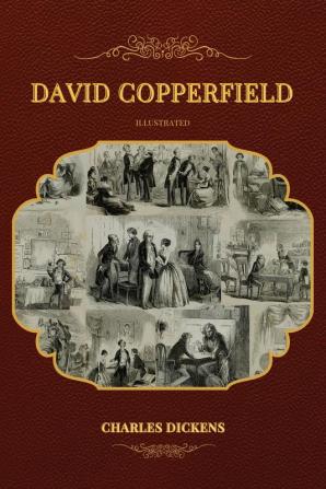 David Copperfield: Illustrated