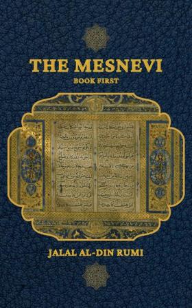 The Mesnevi: Book First