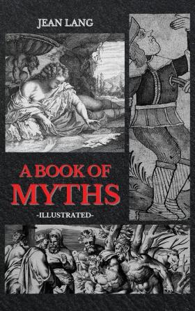 A Book of Myths: Illustrated