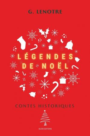 Légendes De Noël: Contes Historiques (French Edition)