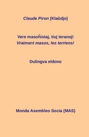 Vere masoĥistaj tiuj teranoj! Vraiment masos ces terriens!: Dulingva eldono: 146 (Mas-Libro)