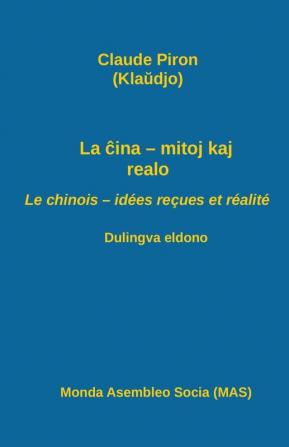 La ĉina - mitoj kaj realo; Le chinois - idées reçues et réalité: Dulingva eldono: 173 (Mas-Libro)