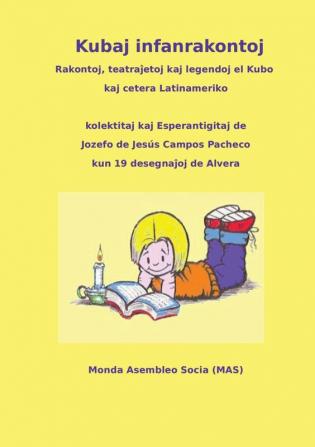 Kubaj infanrakontoj: Rakontoj teatraĵoj kaj legendoj el Kubo kaj cetera Latinameriko: 4 (Mas-Libro)