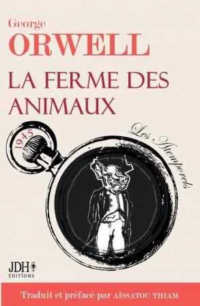 La ferme des animaux: L'oeuvre incontournable de George Orwell traduite et préfacée par Aïssatou Thiam