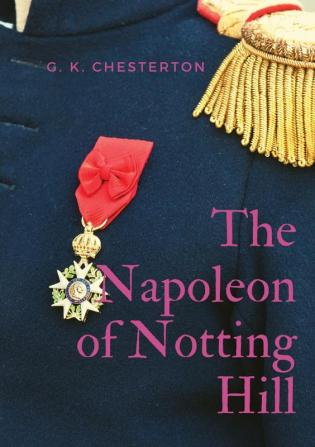 The Napoleon of Notting Hill