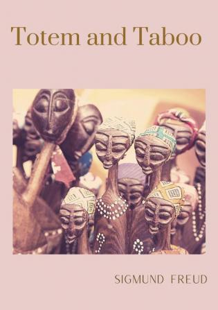 Totem and Taboo: A 1913 book by Sigmund Freud the founder of psychoanalysis in which the author applies his work to the fields of archaeology ... by the work of Wilhelm Wundt and Carl Jung.