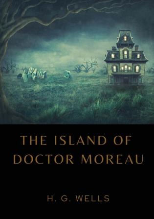 The Island of Doctor Moreau: A1896 science fiction novel by H. G. Wells about a shipwrecked man rescued by a passing boat who is left on the island ... hybrid beings from animals via vivisection