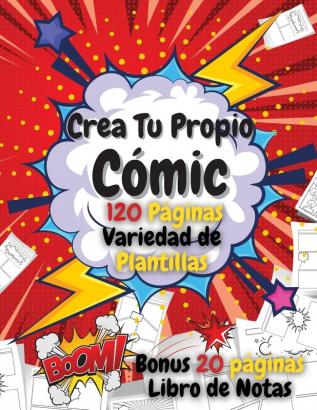 Crea Tu Propio Cómic: Cómic en Blanco para Adultos Adolescentes y Niños - Escribe y Dibuja tus Propios Cómics - 120 Páginas en Blanco con una ... Creativos - Bono 20 Paginas Libro de Notas