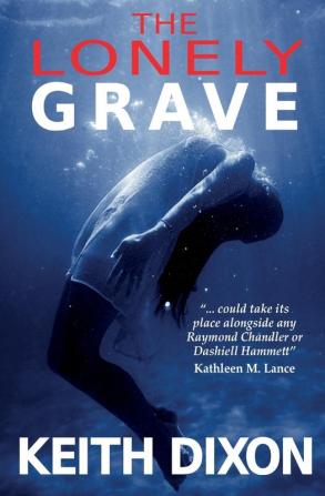 The Lonely Grave: 9 (Sam Dyke Investigations)