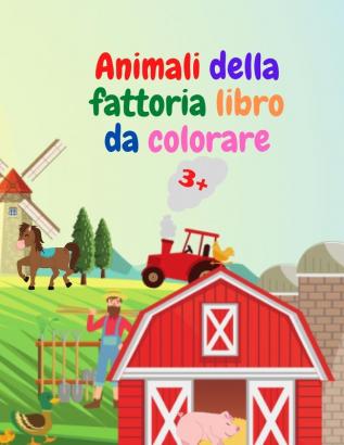 Animali della fattoria libro da colorare: Incredibile libro da colorare con animali della fattoria Animali della fattoria acuta libro da colorare per ... con animali di campagna da colorare