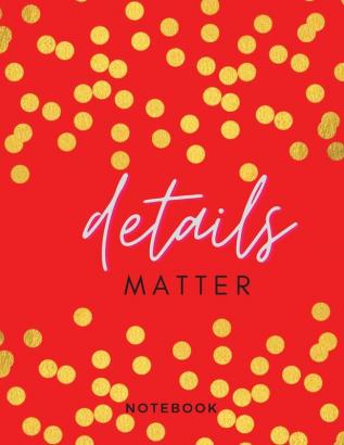 Details Matter Notebook