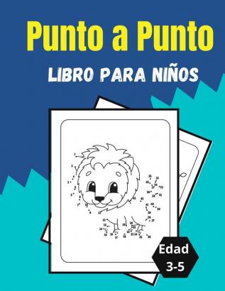 Punto a Punto Libro para ninos Edad 3-5: Sorprendentes y divertidos rompecabezas de puntos para niños niños pequeños niños y niñas