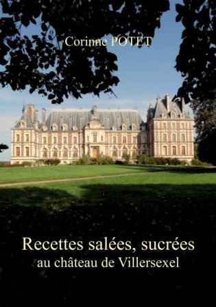 Recettes salées sucrées au château de Villersexel