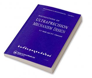 Foundations of Ultra-Precision Mechanism Design