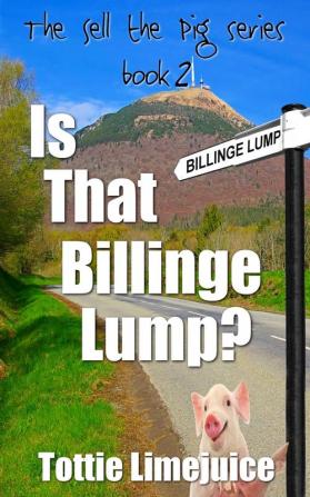 Is that Billinge Lump?: 2 (Sell the Pig)