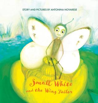 Small White and the Wing Tailor: Counting and Colours Book for Kids: 4 (Small White Book)