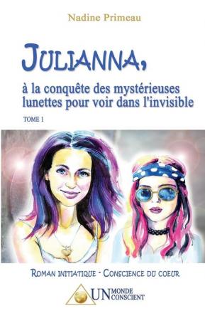 JULIANNA à la conquête des mystérieuses lunettes pour voir dans l'invisible