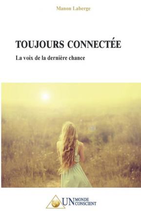 Toujours Connectée: La voix de la dernière chance