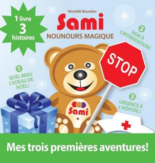 Sami Nounours Magique: Mes trois premières aventures! (Édition en couleurs)