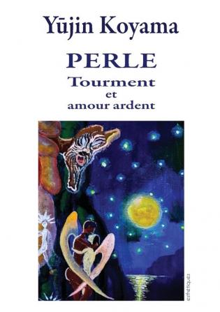 Perle: Tourment et amour ardent