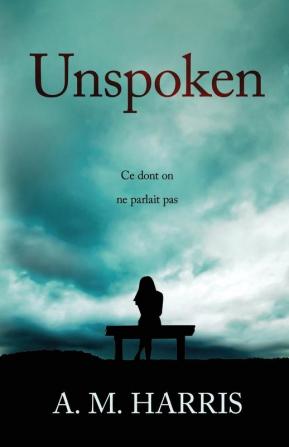 Unspoken: Ce dont on ne parlait pas