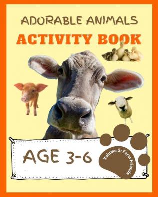 Adorable Animals Activity Book Volume 2: Farm Friends