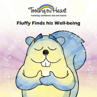 Fluffly Finds his Well-being: Self-awareness/Taking responsability: 8 (Tools of the Heart)