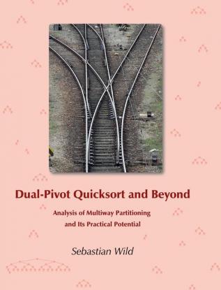 Dual-Pivot Quicksort and Beyond: Analysis of Multiway Partitioning and Its Practical Potential