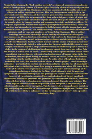 Solar Behavior: How Solar- and Geomagnetic Conditions shape Human History the current Self- Destruction Attempt of the West and the new Golden Age