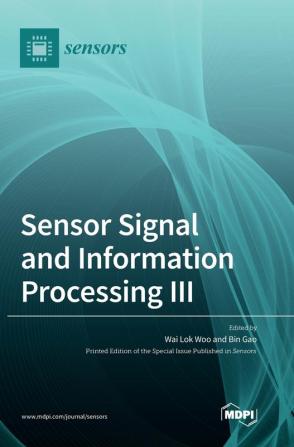 Sensor Signal and Information Processing III