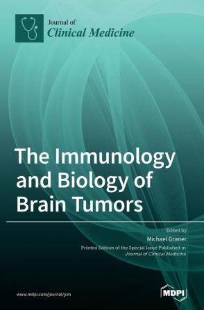 The Immunology and Biology of Brain Tumors