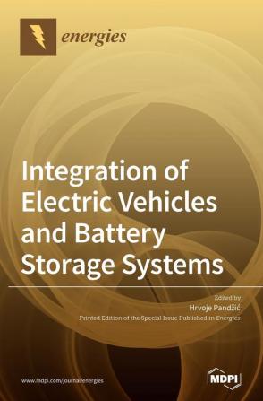 Integration of Electric Vehicles and Battery Storage Systems