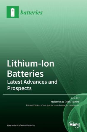 Lithium-Ion Batteries: Latest Advances and Prospects