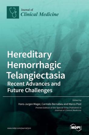 Hereditary Hemorrhagic Telangiectasia