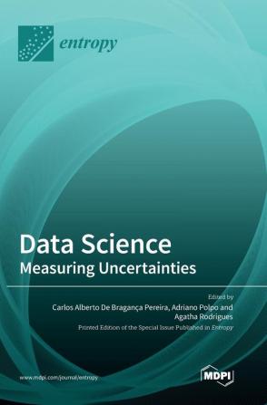 Data Science: Measuring Uncertainties