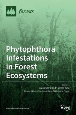 Phytophthora Infestations in Forest Ecosystems