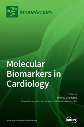 Molecular Biomarkers In Cardiology