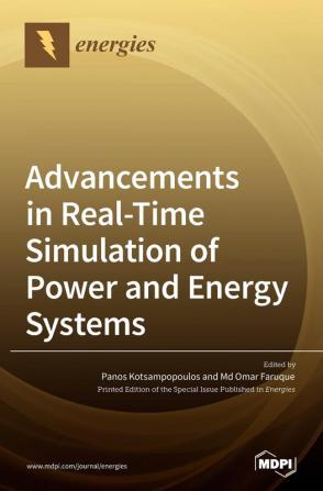 Advancements in Real-Time Simulation of Power and Energy Systems