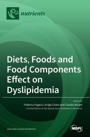 Diets Foods and Food Components Effect on Dyslipidemia