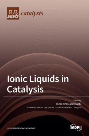 Ionic Liquids in Catalysis