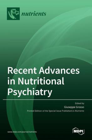 Recent Advances in Nutritional Psychiatry