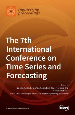 The 7th International Conference on Time Series and Forecasting