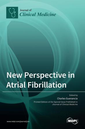 New Perspective in Atrial Fibrillation