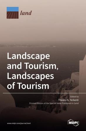 Landscape and Tourism Landscapes of Tourism