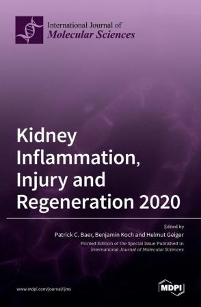 Kidney Inflammation Injury and Regeneration 2020