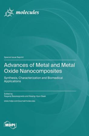 Advances of Metal and Metal Oxide Nanocomposites